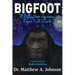 Bigfoot: A Fifty-Year Journey Come Full Circle