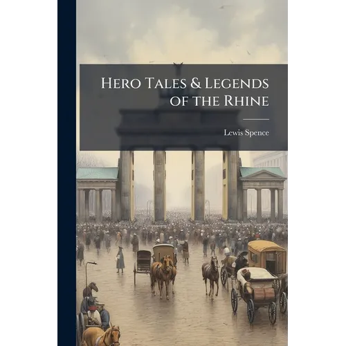 Hero Tales & Legends of the Rhine