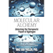 Molecular Alchemy - Unlocking the Therapeutic Power of Hydrogen: New Hope for Cancer and Chronic Diseases, and Strategies to Reverse Aging