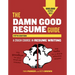 The Damn Good Resume Guide: A Crash Course in Resume Writing