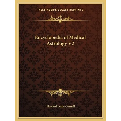 Encyclopedia of Medical Astrology V2