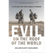 Evil on the Roof of the World: A Cycling Trip That Ended in Terror