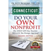 Connecticut Do Your Own Nonprofit: The Only GPS You Need For 501c3 Tax Exempt Approval