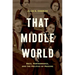 That Middle World: Race, Performance, and the Politics of Passing