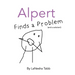 Alpert Finds a Problem: (and a solution!)