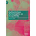 Authenticity as Performativity on Social Media