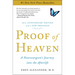 Proof of Heaven: A Neurosurgeon's Journey Into the Afterlife