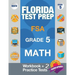 Florida Test Prep FSA Grade 5 Math: Math Workbook & 2 Practice Tests, FSA Practice Test Book Grade 5, Getting Ready for 5th Grade