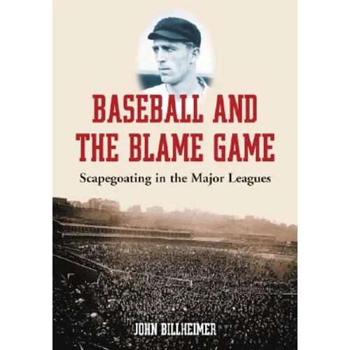 Baseball and the Blame Game: Scapegoating in the Major Leagues