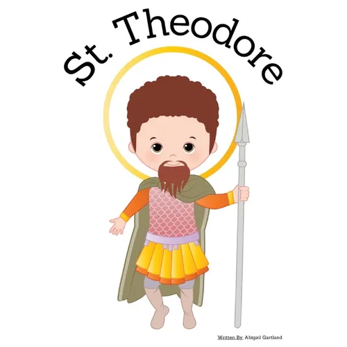 St. Theodore - Children's Christian Book - Lives of the Saints