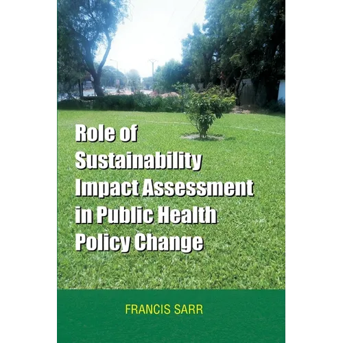 Role of Sustainability Impact Assessment in Public Health Policy Change