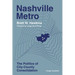 Nashville Metro: The Politics of City-County Consolidation