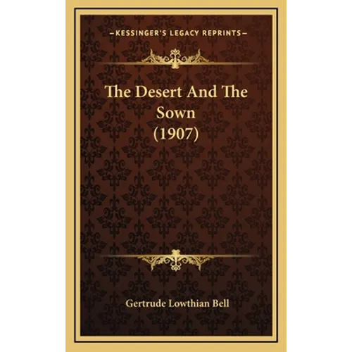 The Desert And The Sown (1907)