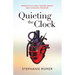 Quieting the Clock: Memoir of a Girl Facing Death and Chasing Freedom