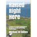 Raised Right Here: Growing Up in Outport Newfoundland During the Decades Surrounding Confederation