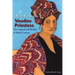 A New Orleans Voudou Priestess: The Legend and Reality of Marie Laveau