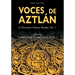 Voces de Aztlán: A Chicana/o History Reader, Vol. 1