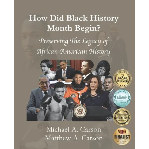 How Did Black History Month Begin?: Preserving the Legacy of African-American History
