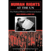 Human Rights at the UN: The Political History of Universal Justice