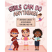 Girls Can Do Anything: Inspiring Careers Activity Book for Girls Age 4-8: Motivational Activity and Coloring Book for Kids to Empower Strong