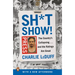 Sh*tshow!: The Country's Collapsing . . . and the Ratings Are Great