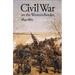 Civil War on the Western Border, 1854-1865