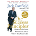 The Success Principles(tm) 20th Anniversary Edition: How to Get from Where You Are to Where You Want to Be