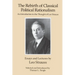 The Rebirth of Classical Political Rationalism: An Introduction to the Thought of Leo Strauss