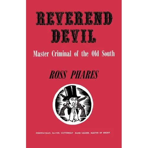 Reverend Devil: Master Criminal of the Old South