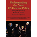 Understanding the New Us Defense Policy Through the Speeches of Robert M. Gates, Secretary of Defense: Speeches and Remarks December 18, 2006 to Febru