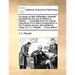 An Essay on Field Fortification; Intended Principally for the Use of Officers of Infantry. ... Translated from the Original Manuscript of an Officer o