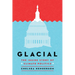 Glacial: The Inside Story of Climate Politics