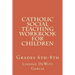 Catholic Social Teaching Workbook for children: Grades 6th-8th
