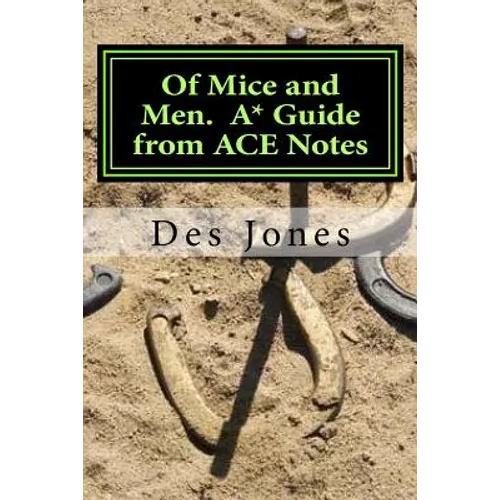 Of Mice and Men. A* Guide from ACE Notes