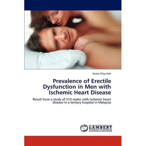 Prevalence of Erectile Dysfunction in Men with Ischemic Heart Disease