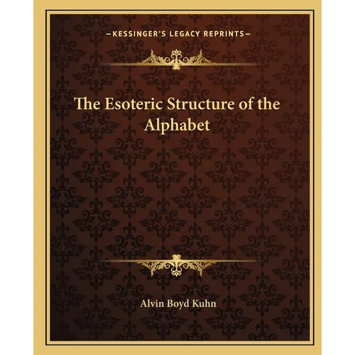 The Esoteric Structure of the Alphabet