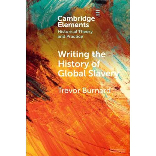 Writing the History of Global Slavery