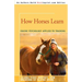 How Horses Learn: Equine Psychology Applied to Training