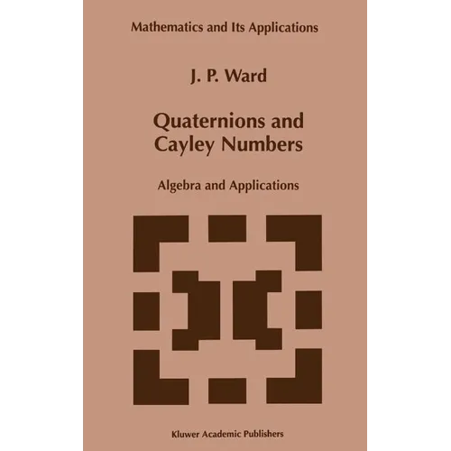 Quaternions and Cayley Numbers: Algebra and Applications