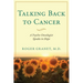 Talking Back to Cancer: A Psycho-Oncologist Speaks to Hope