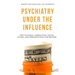 Psychiatry Under the Influence: Institutional Corruption, Social Injury, and Prescriptions for Reform