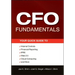 CFO Fundamentals: Your Quick Guide to Internal Controls, Financial Reporting, Ifrs, Web 2.0, Cloud Computing, and More