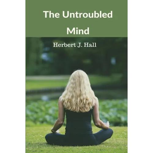 The Untroubled Mind