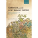 Germany and the Holy Roman Empire: Volume I: Maximilian I to the Peace of Westphalia, 1493-1648