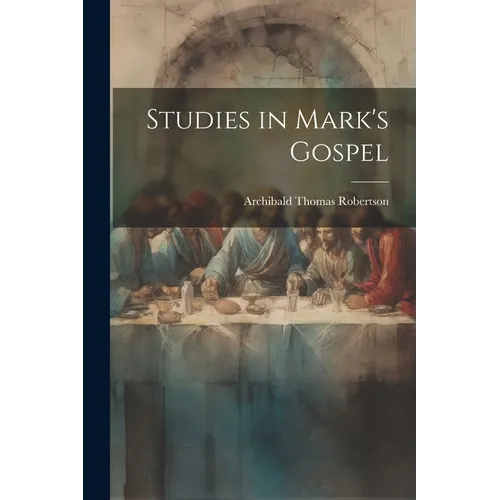 Studies in Mark's Gospel