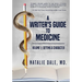 A Writer's Guide to Medicine: Volume 1: Setting & Character