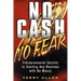 No Cash, No Fear: Entrepreneurial Secrets to Starting Any Business with No Money