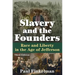 Slavery and the Founders: Race and Liberty in the Age of Jefferson