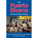 The Puerto Ricans: A Documentary History