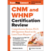 Cnm(r) and Whnp(r) Certification Review: Comprehensive Review, Plus 400 Questions Based on the Latest Exam Blueprint